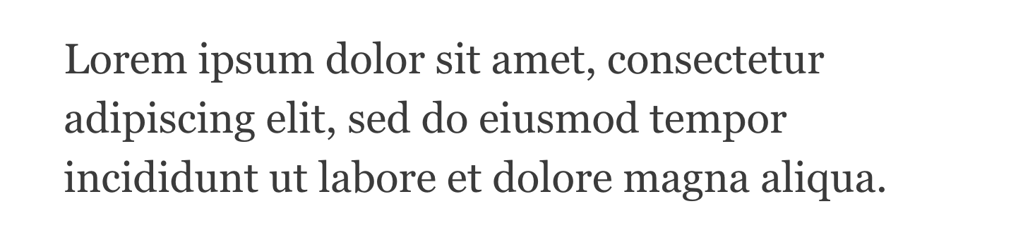 Un bloc de texte aligné à gauche. Il y a un espacement cohérent entre chaque mot.